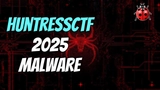 HuntressCTF 2025 Malware Challenges – Writeups & Analysis blog post