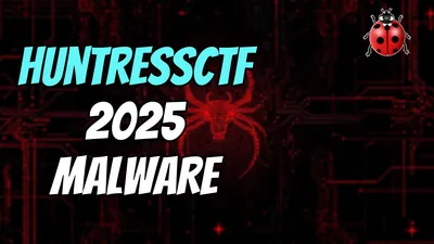 HuntressCTF 2025 Malware Challenges – Writeups & Analysis's Avatar